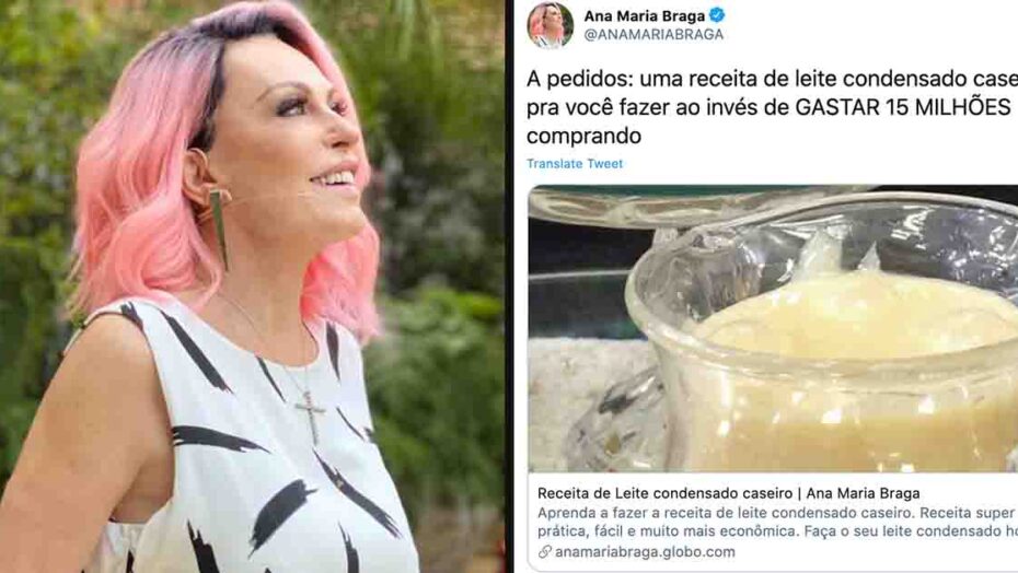 Ana maria ensina receita de leite condensado: “em vez de gastar r$ 15 milhões”