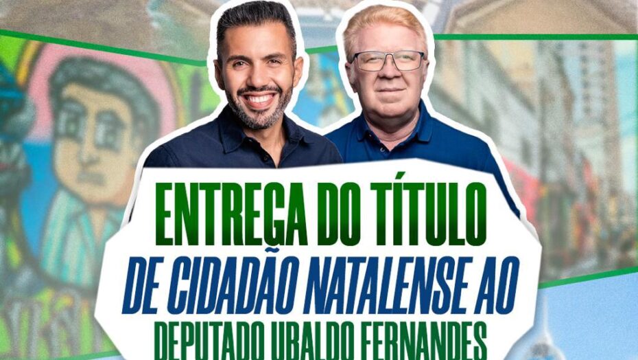 Projeto proposto pelo Vereador Herberth Sena concederá título de Cidadão Natalense a Ubaldo FeRio Grande do Norteandes - Agora RN