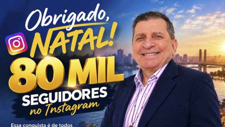 Arte com a frase "Obrigado, Natal! 80 mil seguidores no Instagram" e foto de Luiz Almir
