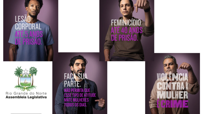 Montagem da campanha da Assembleia Legislativa contra a violência contra a mulher, com homens e frases de conscientização