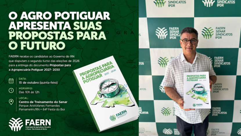 Montagem com arte verde de divulgação do encontro da Faern, marcado para 15 de outubro, e fotografia de um homem segurando o documento “Propostas para a Agropecuária Potiguar 2027–2030” diante de painel institucional