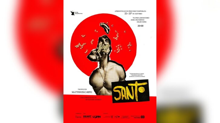Mattheus Corpo, bailarino, ator e performer do espetáculo Santo