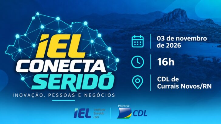 Arte azul do IEL Conecta Seridó anuncia encontro em 3 de novembro de 2026, às 16h, na CDL de Currais Novos